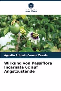 Wirkung von Passiflora Incarnata 6c auf Angstzustände