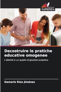Decostruire le pratiche educative omogenee