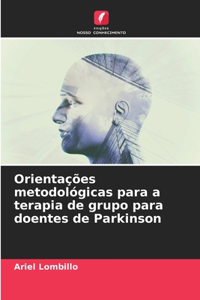 Orientações metodológicas para a terapia de grupo para doentes de Parkinson