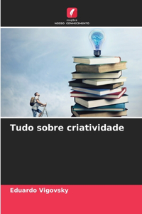 Tudo sobre criatividade