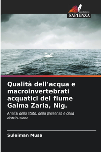 Qualità dell'acqua e macroinvertebrati acquatici del fiume Galma Zaria, Nig.