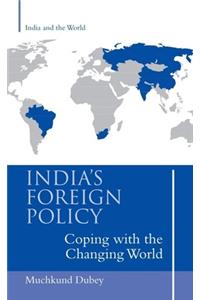 India's Foreign Policy: Coping with the Changing World