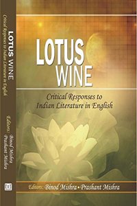 Lotus Wine Critical Response To Indian Literature In English