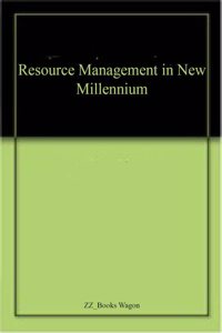 Resource Management in New Millennium