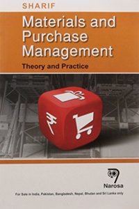 MATERIALS AND PURCHASE MANAGEMENT: THEORY AND PRACTICE (PB)....Sharif