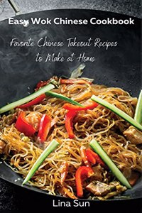 Easy Wok Chinese Cookbook