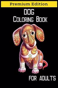 Dog Coloring Book for Adults: Adult Coloring Book, Stress Relieving, Creative Fun Drawing Patterns for Grownups & Teens Relaxation