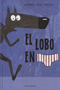 El lobo en calzoncillos