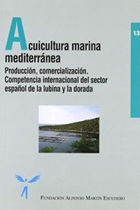 Acuicultura marina mediterranea - produccion, comercializacion