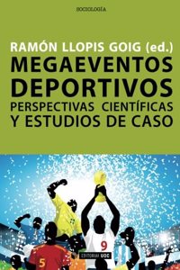 Megaeventos deportivos. Perspectivas cientificas y estudios de caso