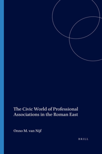 Civic World of Profesional Associations in the Roman East