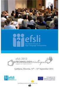 Technology versus Interpreter - Support or Replacement?
