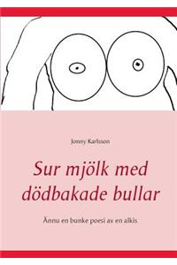 Sur mjölk med dödbakade bullar