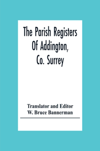 Parish Registers Of Addington, Co. Surrey