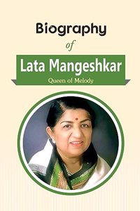 Biography of Lata Mangeshkar (Queen of Melody)