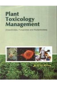 Plant Toxicology Management - (Insecticides, Fungicides and Rodenticides)