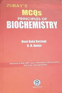 ZUBAY'S MCQS PRINCIPLES OF BIOCHEMISTRY