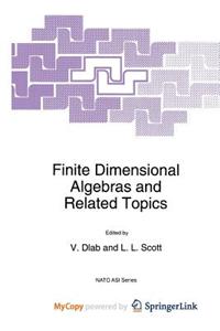 Finite Dimensional Algebras and Related Topics