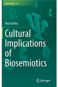 Cultural Implications of Biosemiotics