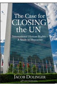 Case for Closing the U.N.