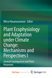 Plant Ecophysiology and Adaptation under Climate Change