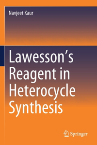 Lawesson’s Reagent in Heterocycle Synthesis