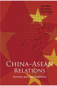 China-ASEAN Relations: Economic and Legal Dimensions