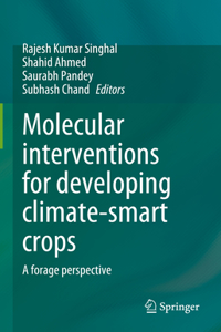 Molecular Interventions for Developing Climate-Smart Crops: A Forage Perspective