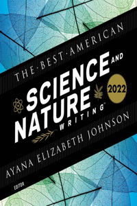 Best American Science and Nature Writing 2022