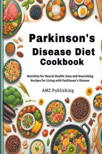 Parkinson's Disease Diet Cookbook