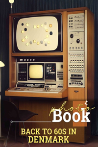 Back to 60s in Denmark Photo Book