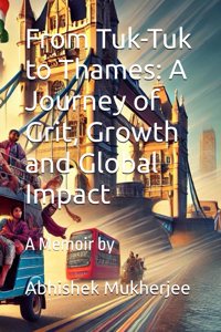 From Tuk-Tuk to Thames: A Journey of Grit, Growth and Global Impact