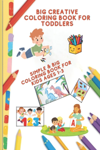 Big Creative Coloring Book for Toddlers