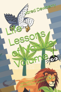 Life Lessons of Nature Volume 1