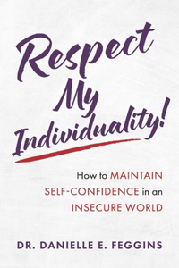 Respect My Individuality!