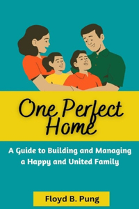 One Perfect Home