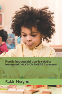 Plan de lecciones del plan de estudios Montessori DAILY NOVIEMBRE 4 semanas