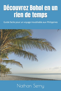 Découvrez Bohol en un rien de temps