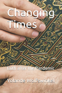 Changing Times: faith after the Pandemic