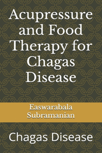 Acupressure and Food Therapy for Chagas Disease