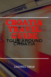 Croatia Travel Guide