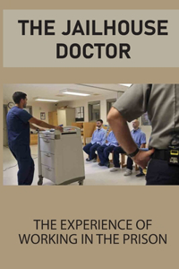 The Jailhouse Doctor
