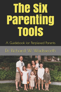Six Parenting Tools