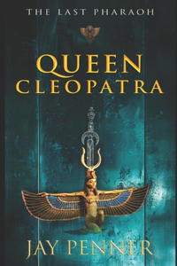 Last Pharaoh - Book II - Queen