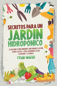 Secretos Para Un Jardín Hidropónico