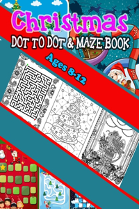 CHRISTMAS DOT TO DOT & MAZE BOOK Ages 8-12