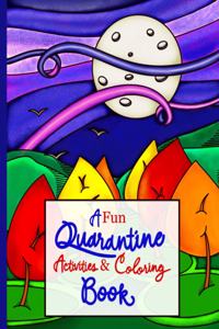 A Fun Quarantine Activities & Coloring Book