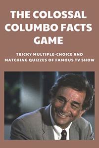 The Colossal Columbo Facts Game