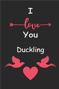 I Love You Duckling