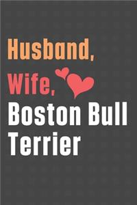 Husband, Wife, Boston Bull Terrier